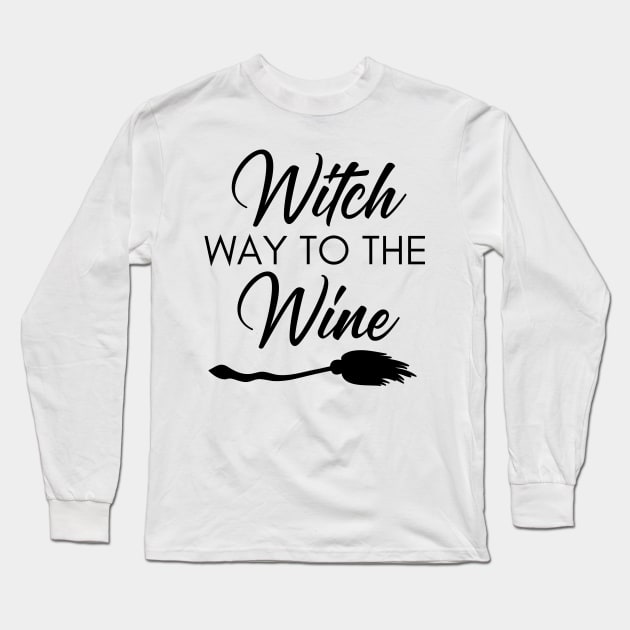 Witch Way To The Wine. Funny Wine Lover Halloween Costume Long Sleeve T-Shirt by That Cheeky Tee